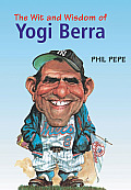 Wit & Wisdom Of Yogi Berra