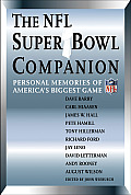 NFL Super Bowl Companion Personal Memories of Americas Biggest Game