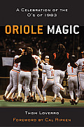 Oriole Magic The Os Of 83