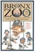 Bronx Zoo The Astonishing Inside Story of the 1978 World Champion New York Yankees
