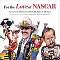 For the Love of NASCAR An A To Z Primer for NASCAR Fans of All Ages