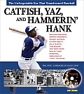 Catfish Yaz & Hammerin Hank The Unforgettable Era That Transformed Baseball With DVD