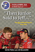 Then Junior Said to Jeff The Best NASCAR Stories Ever Told With CD