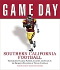 Southern California Football The Greatest Games Players Coaches & Teams in the Glorious Tradition of Trojan Football