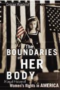 Boundaries Of Her Body A Political His