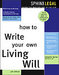 How To Write Your Own Living Will 4th Edition