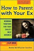 How to Parent with Your Ex Working Together for Your Childs Best Interest