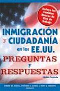 Inmigracion y Ciudadania En Los EE UU Preguntas y Respuestas e