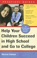 Help Your Children Succeed in High School and Go to College: (A Special Guide for Latino Parents)