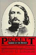 Pickett Leader of the Charge A Biography of General George E Pickett CSA