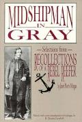 Midshipman in Gray Selections from Recollections of a Rebel Reefer