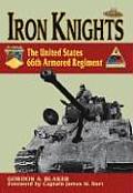 Iron Knights The United States 66th Armored Regiment