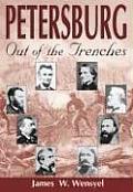 Petersburg: Out of the Trenches