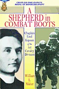 Shepherd in Combat Boots Chaplain Emil Kapaun of the 1st Cavalry Division