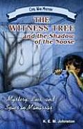 The Witness Tree and the Shadow of the Noose: Mystery, Lies, and Spies in Manassas