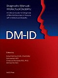 Diagnostic Manual-Intellectual Disability (DM-ID): A Clinical Guide for Diagnosis of Mental Disorders in Persons with Intellectual Disability