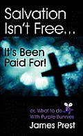 Salvation Isn't Free... It's Been Paid For!