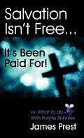 Salvation Isn't Free... It's Been Paid For!