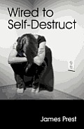 Wired to Self Destruct