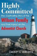 Highly Committed: The Wilson Family Story