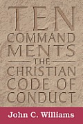 Ten Commandments: The Christian Code of Conduct