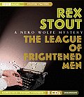 The League Of Frightened Men: A Nero Wolfe Mystery: Nero Wolfe 2