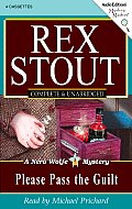 Please Pass The Guilt: A Nero Wolfe Mystery: Nero Wolfe 45