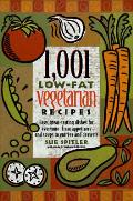1001 Low Fat Vegetarian Recipes