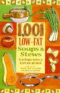 1001 Low Fat Soups & Stews