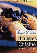 Light & Easy Diabetes Cuisine Delicious Recipes for a Healthy Lifestyle