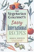Vegetarian Gourmets Easy International Recipes