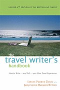 Travel Writers Handbook How to Write & Sell Your Own Travel Experiences