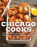 Chicago Cooks: 25 Years of Food History with Menus, Recipes, and Tips from Les Dames d'Escoffier Chicago