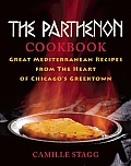 Parthenon Cookbook Great Mediterranean Recipes from the Heart of Chicagos Greektown