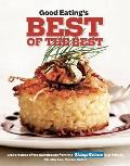 Good Eating's Best of the Best: Great Recipes of the Past Decade from the Chicago Tribune Test Kitchen