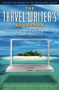 Travel Writers Handbook How to Write & Sell Your Own Travel Experiences