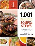 1001 Delicious Soups & Stews From Elegant Classics to Hearty One Pot Meals