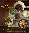 Indian for Everyone The Home Cooks Guide to Traditional Favorites
