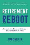 Retirement Reboot Commonsense Financial Strategies for Getting Back on Track