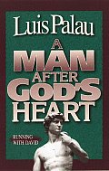 Man After Gods Heart Running With David