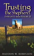 Trusting the Shepherd Insights from Psalm 23