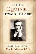 Quotable Oswald Chambers