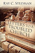 Letters to a Troubled Church 1 & 2 Corinthians