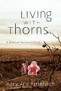 Living with Thorns A Biblical Survival Guide