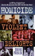 Homicide Violent Delights