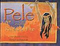 Pele & The Rivers Of Fire
