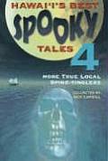 Hawaiis Best Spooky Tales 4 More True Local Spine Tinglers