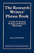 The Research Writer's Phrase Book: A Guide to Proposal Writing and Research Phraseology