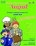Daily Discoveries for August: Thematic Learning Activities for Every Day