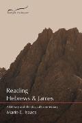 Reading Hebrews & James: A Literary and Theological Commentary
